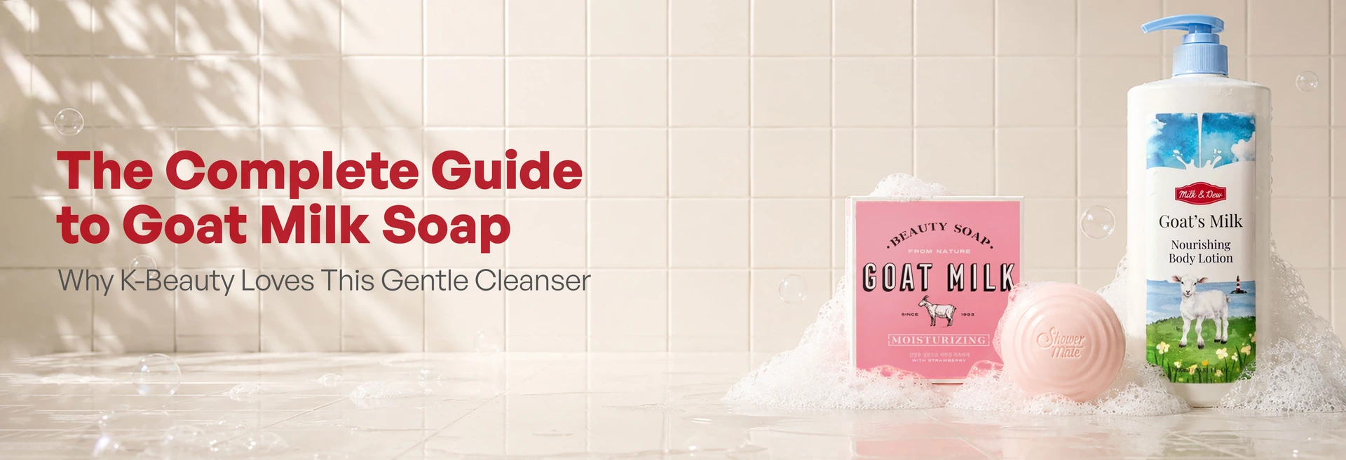 The Complete Guide to Goat Milk Soap: Why K-Beauty Loves This Gentle Cleanser